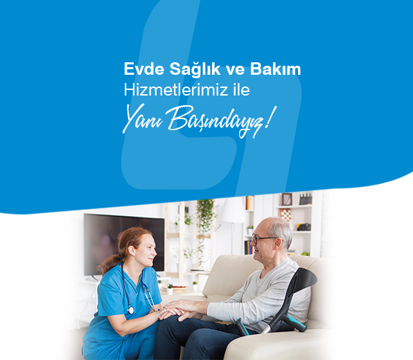 - Evde Bakım Hizmetleri